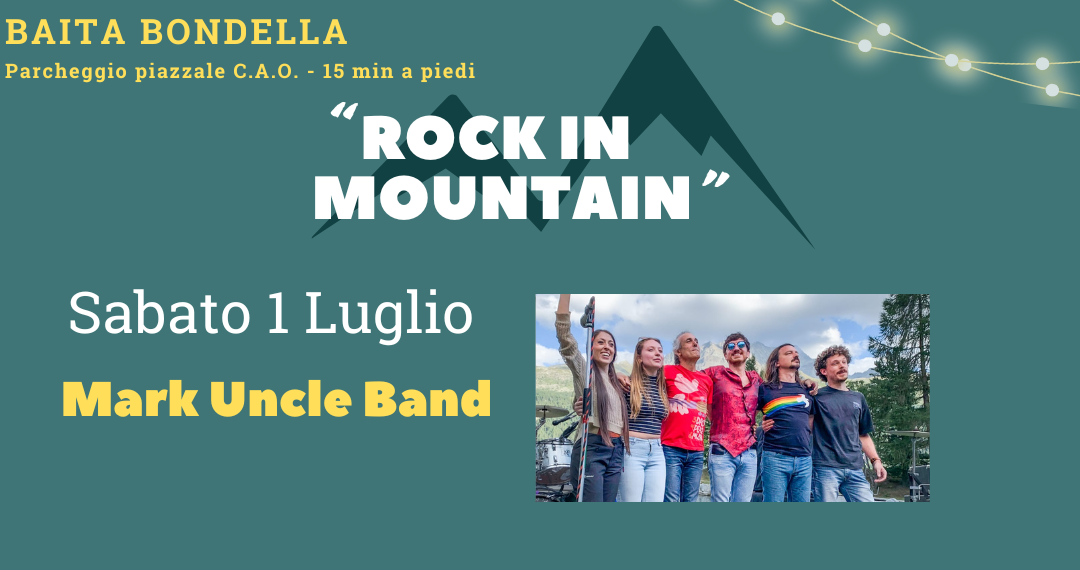 MARK UNCLE BAND – Sabato 1 Luglio – Rock in Mountain