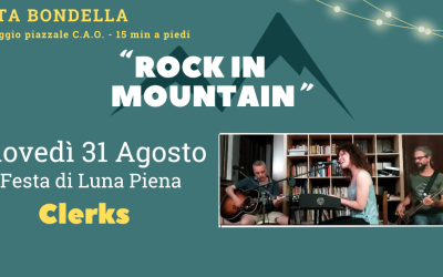 CLERKS – Giovedì 31 Agosto (Festa di Luna Piena) – ROCK IN MOUNTAIN